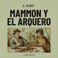 Mammon y el arquero - O. Henry - Hörbuch