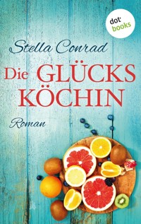 Die Glücksköchin - Stella Conrad - E-Book