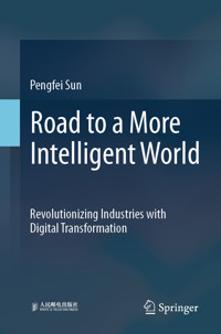 Road to a More Intelligent World - Pengfei Sun - E-Book