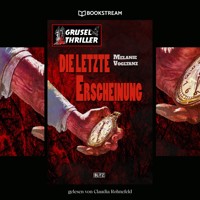 Die letzte Erscheinung - Melanie Vogltanz - Hörbuch