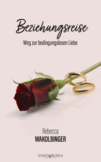 Beziehungsreise - Rebecca Wakolbinger - E-Book