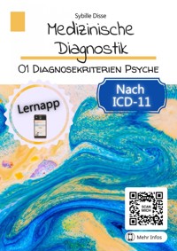 Medizinische Diagnostik Band 1: Diagnosekriterien Psyche - Sybille Disse - E-Book