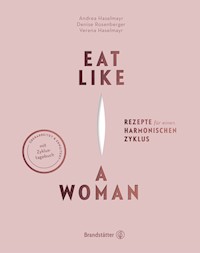 Eat like a Woman - Verena Haselmayr - E-Book