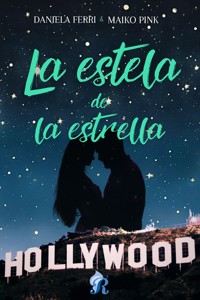 La estela de la estrella - Daniela Ferri - E-Book