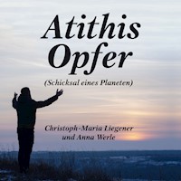 Atithis Opfer - Christoph-Maria Liegener - Hörbuch