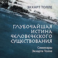 Глубочайшая истина человеческого существования - Экхарт Толле - Hörbuch