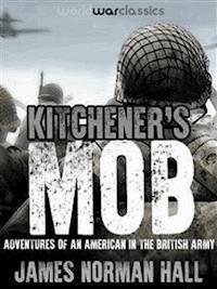 Kitchener's Mob - James Norman Hall - E-Book