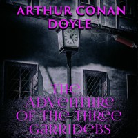 The Adventure of the Three Garridebs - Arthur Conan Doyle - Hörbuch