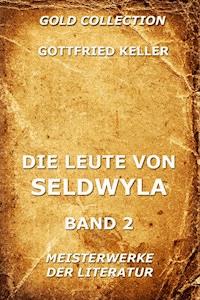 Die Leute von Seldwyla, Band 2 - Gottfried Keller - E-Book