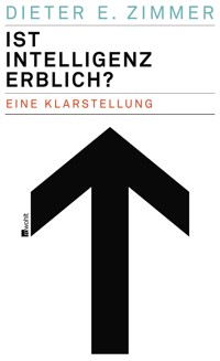 Ist Intelligenz erblich? - Dieter E. Zimmer - E-Book