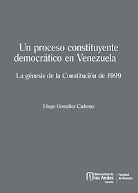 Un proceso constituyente democrático en Venezuela - Diego González Cadenas - E-Book