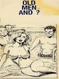 Old Men And ? (Vintage Erotic Novel) - Anju Quewea - E-Book