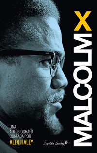 Malcom X - Autobiografía contada por Alex Haley - Malcolm X - E-Book
