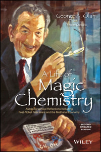 A Life of Magic Chemistry - George A. Olah - E-Book