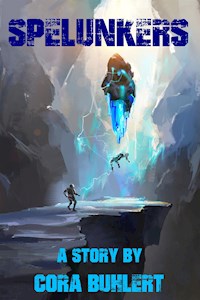 Spelunkers - Cora Buhlert - E-Book