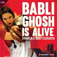 Baabli Ghosh Is Alive S01E01 - Kamolika Bhattacharya - Hörbuch