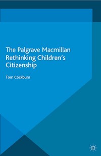 Rethinking Children's Citizenship - T. Cockburn - E-Book