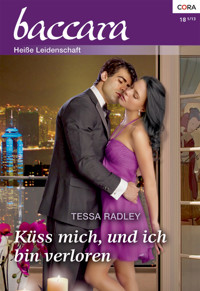 Küss mich, und ich bin verloren - Tessa Radley - E-Book