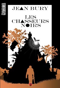Les chasseurs noirs - Jean Bury - E-Book