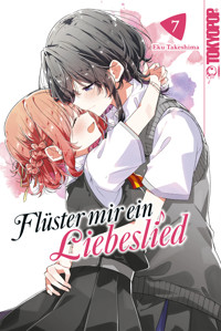 Flüster mir ein Liebeslied, Band 07 - Eku Takeshima - E-Book
