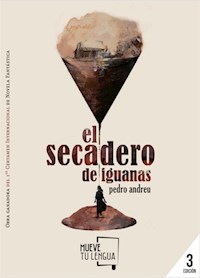 El secadero de iguanas - Pedro Andreu López - E-Book