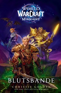 World of Warcraft: Midnight - Blutsbande - Roman zum Game - Christie Golden - E-Book