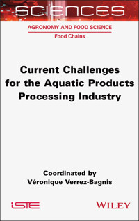 Current Challenges for the Aquatic Products Processing Industry -  - E-Book
