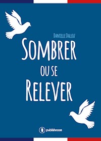 Sombrer ou se relever - Danielle Dalloz - E-Book