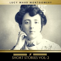 Lucy Maud Montgomery: Short Stories vol: 2 - Lucy Maud Montgomery - Hörbuch