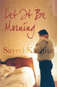 Let it be Morning - Sayed Kashua - E-Book