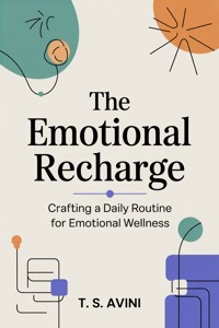 The Emotional Recharge - T.S Avini - E-Book