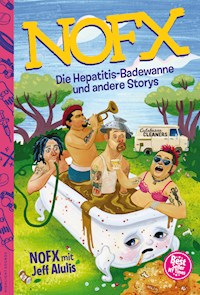 Die Hepatitis-Badewanne und andere Storys - NOFX - E-Book