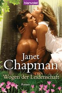 Wogen der Leidenschaft - Janet Chapman - E-Book
