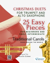 Christmas Duets for Trumpet and Alto Saxophone - 25 Easy Pieces for Beginners and Early Intermediate - Salvador Bustamante Celi - E-Book