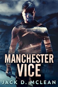 Manchester Vice - Jack D. McLean - E-Book