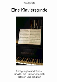 Eine Klavierstunde - Alla Schatz (Алла Шац) - E-Book