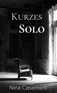 Kurzes Solo - Nina Casement - E-Book