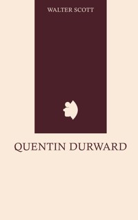 Quentin Durward - Walter Scott - E-Book