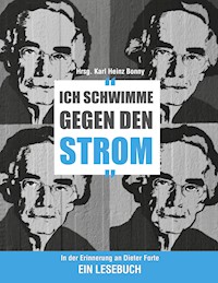 Ich schwimme gegen den Strom -  - E-Book