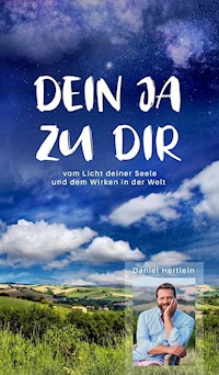 Dein Ja zu dir - Daniel Hertlein - E-Book