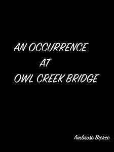 An Occurrence At Owl Creek Bridge - Ambrose Bierce - E-Book