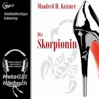 Die Skorpionin - Manfred H. Krämer - Hörbuch