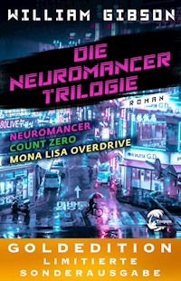 Die Neuromancer-Trilogie - William Gibson - E-Book