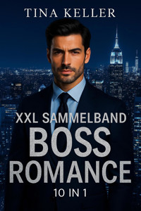 XXL Sammelband Boss Romance 10 E-Books - Tina Keller - E-Book
