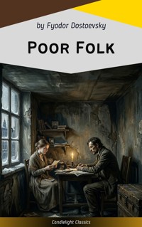 Poor Folk - Fyodor Dostoevsky - E-Book