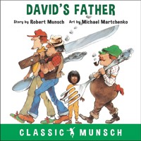 David's Father - Classic Munsch Audio (Unabridged) - Robert Munsch - Hörbuch