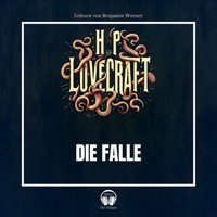 Die Falle - Howard Phillips Lovecraft - Hörbuch
