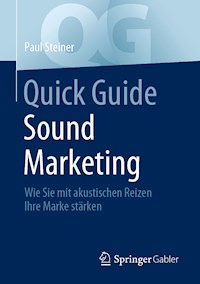Quick Guide Sound Marketing - Paul Steiner - E-Book