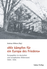 "Wir kämpfen für ein Europa des Friedens" -  - E-Book