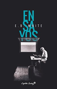 Ensayos - E.B. White - E-Book